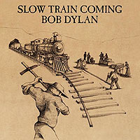 dylan slow train coming