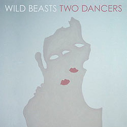 wild beasts two dancers